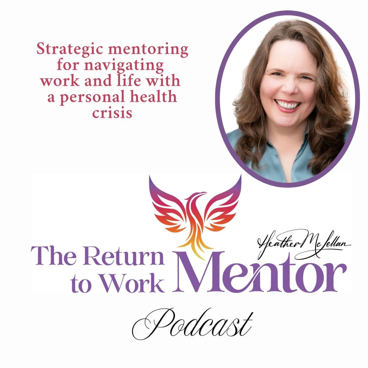 The Return To Work Mentor Podcast