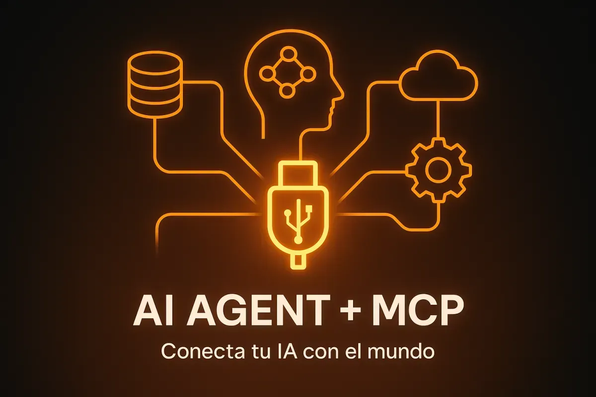🔌 AI Agent + MCP: Tu Agente de IA Ahora Se Conecta con el Mundo Exterior