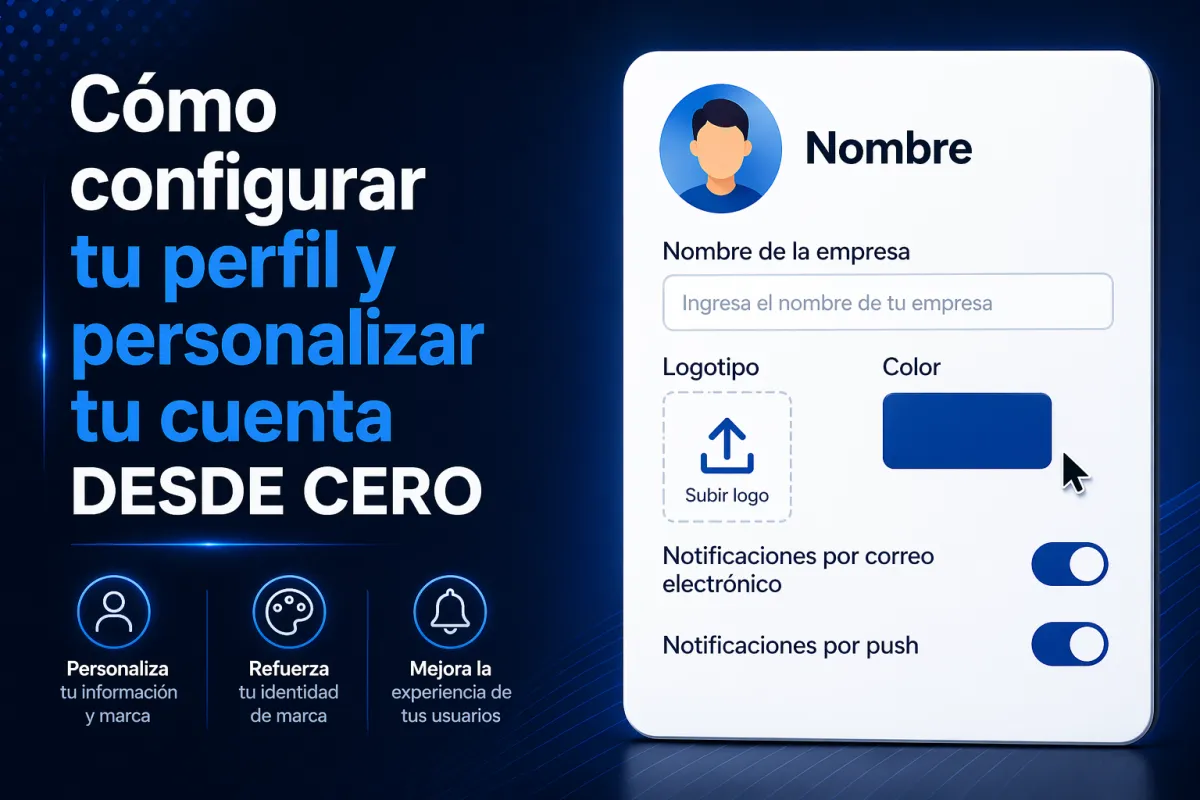 Cómo configurar tu perfil y personalizar tu cuenta desde cero
