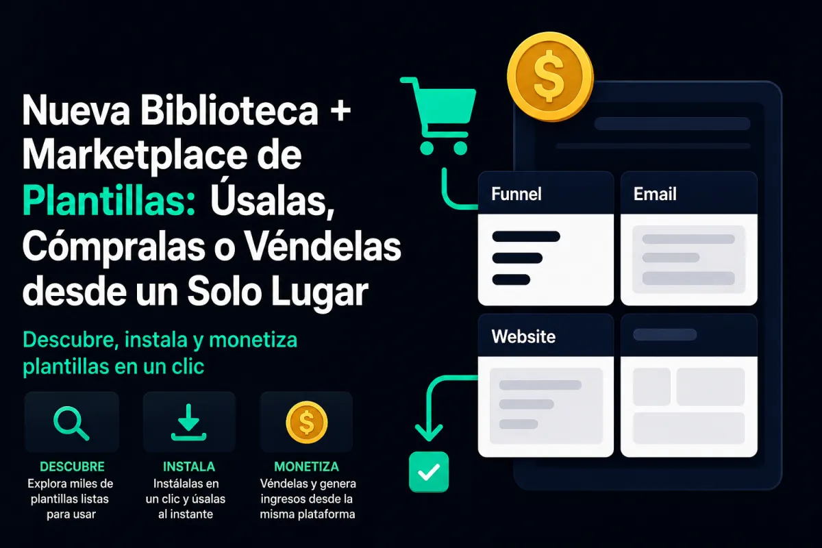 Nueva Biblioteca + Marketplace de Plantillas: Usalas, Compralas o Vendelas desde un Solo Lugar