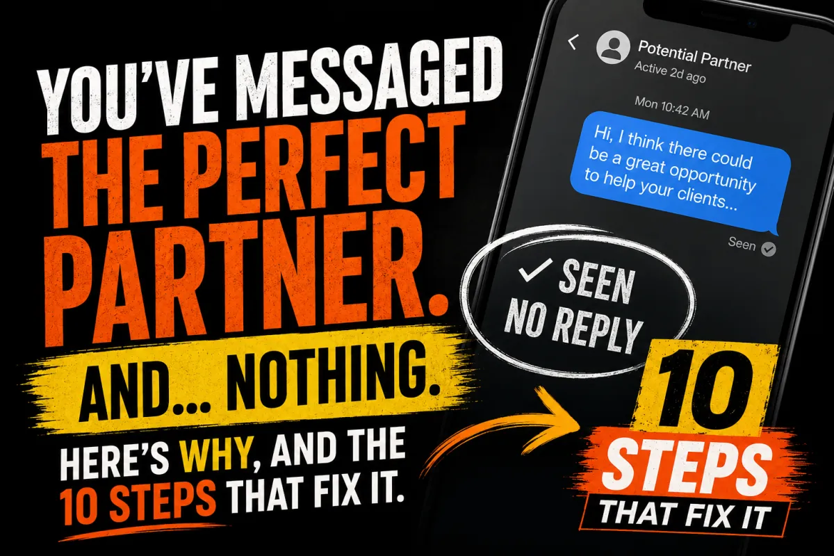You Messaged the Perfect Strategic Partner. Here's Why They Never Replied (10 Steps to Fix It)