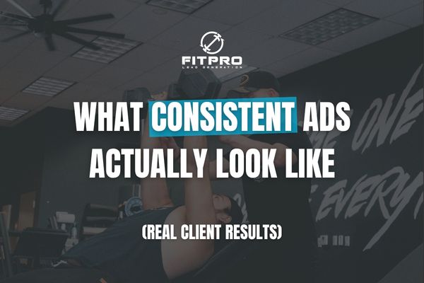 What Consistent Ads Actually Look Like (Real Client Results)