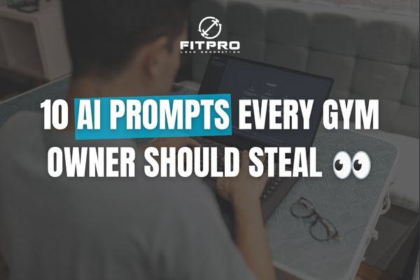10 AI Prompts Every Gym Owner Should Steal 👀