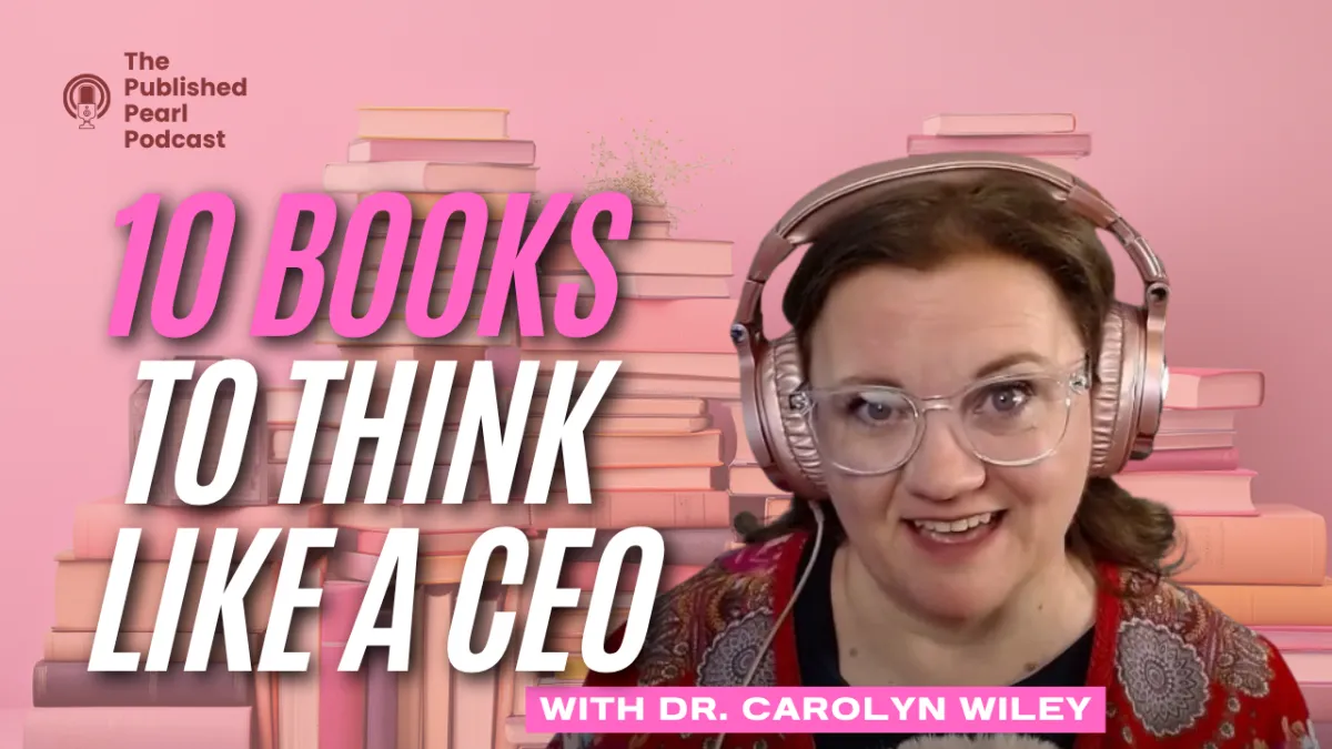 Ten Books to Think Like a CEO with Dr. Carolyn Wiley in front of an image of stacks of books