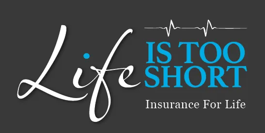 This is the logo for Life Is Too Short's Insurance For Life pillar