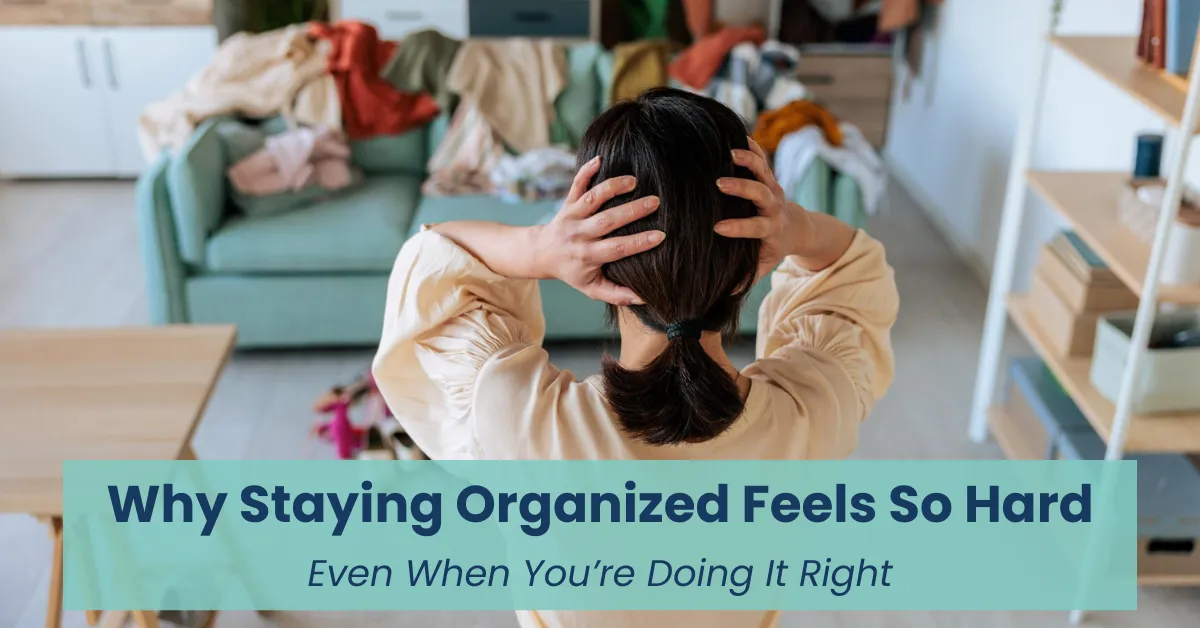 woman feeling stressed in messy home trying to stay organized