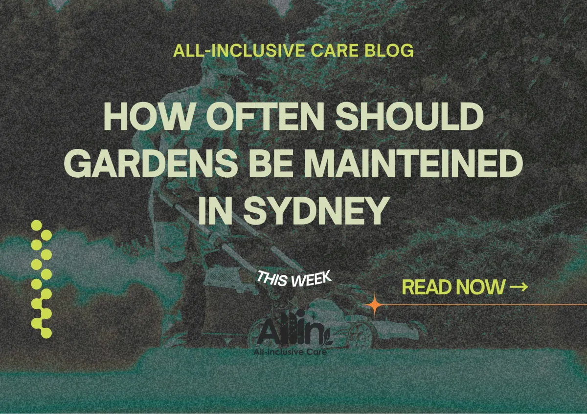 🌿 How Often Should Gardens Be Maintained in Sydney?