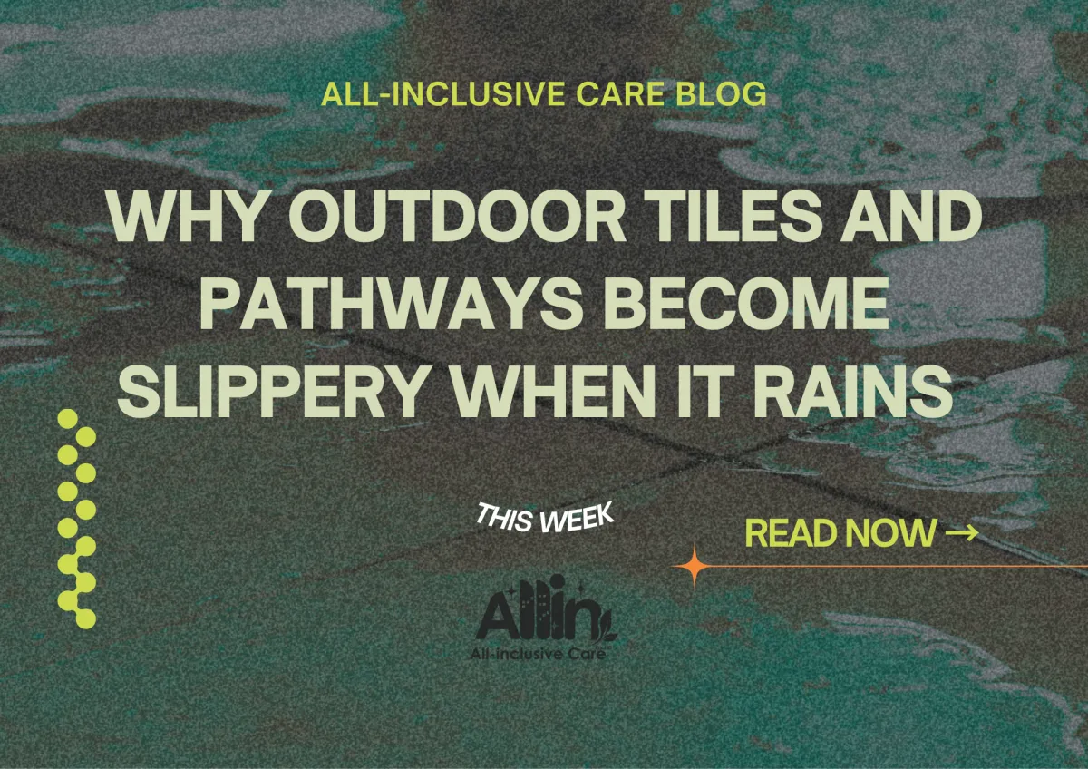 💧 Why Do Outdoor Tiles and Pathways Become Slippery When It Rains?