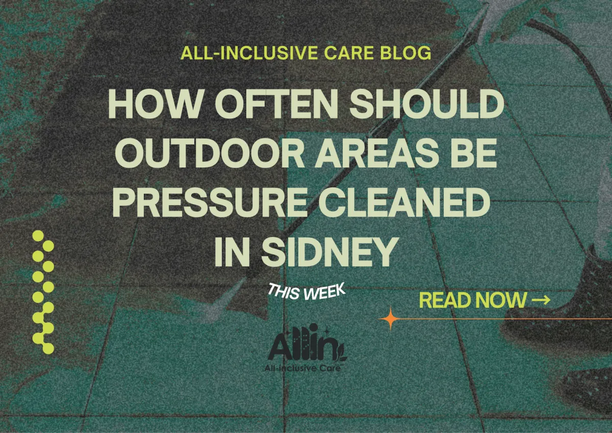 💦 How Often Should Outdoor Areas Be Pressure Cleaned in Sydney?