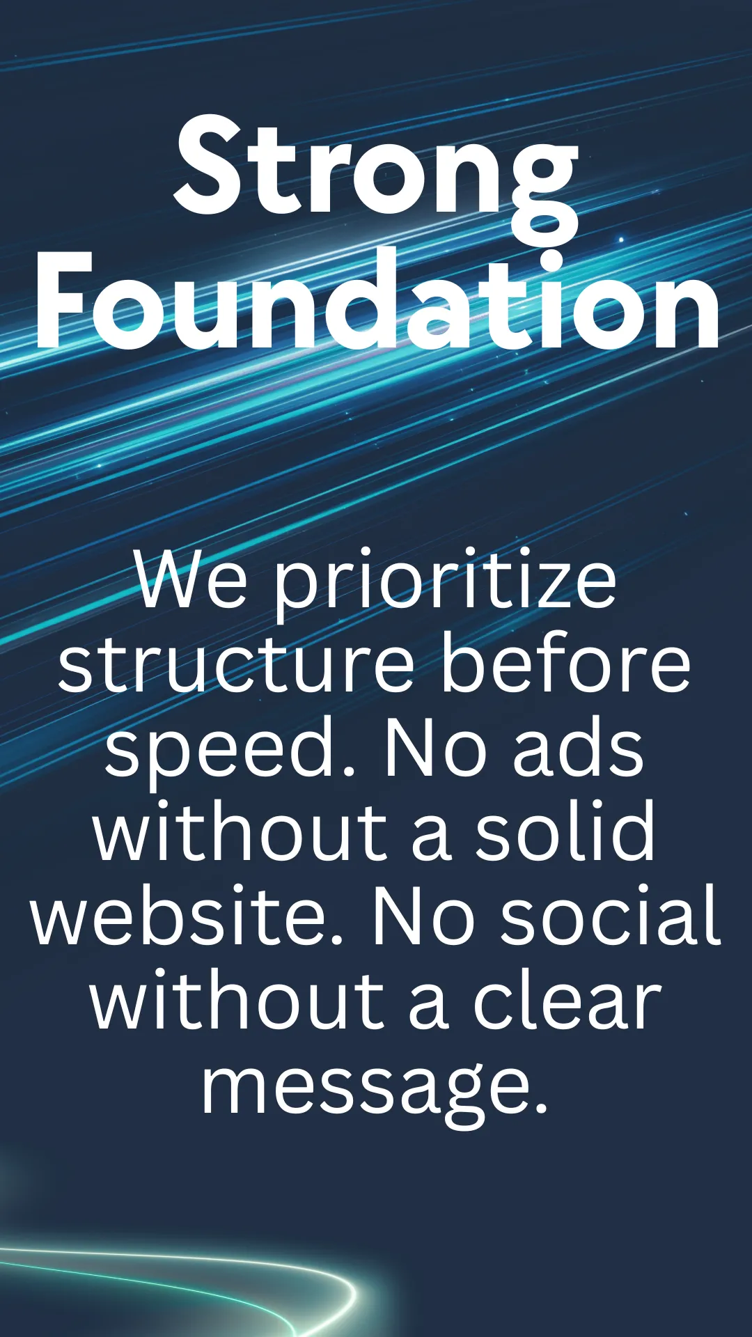 Strong Foundation philosophy.