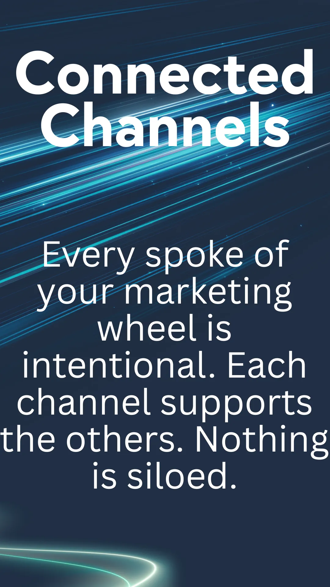 Connected Channels philosophy.