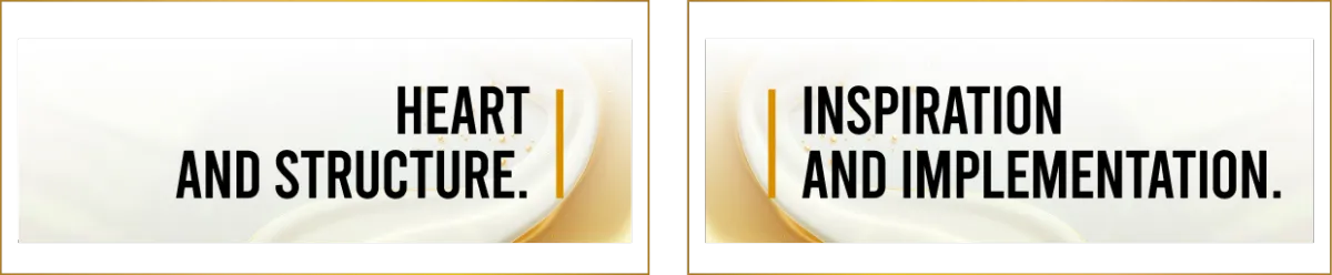 Heart and structure. Inspiration and implementation.