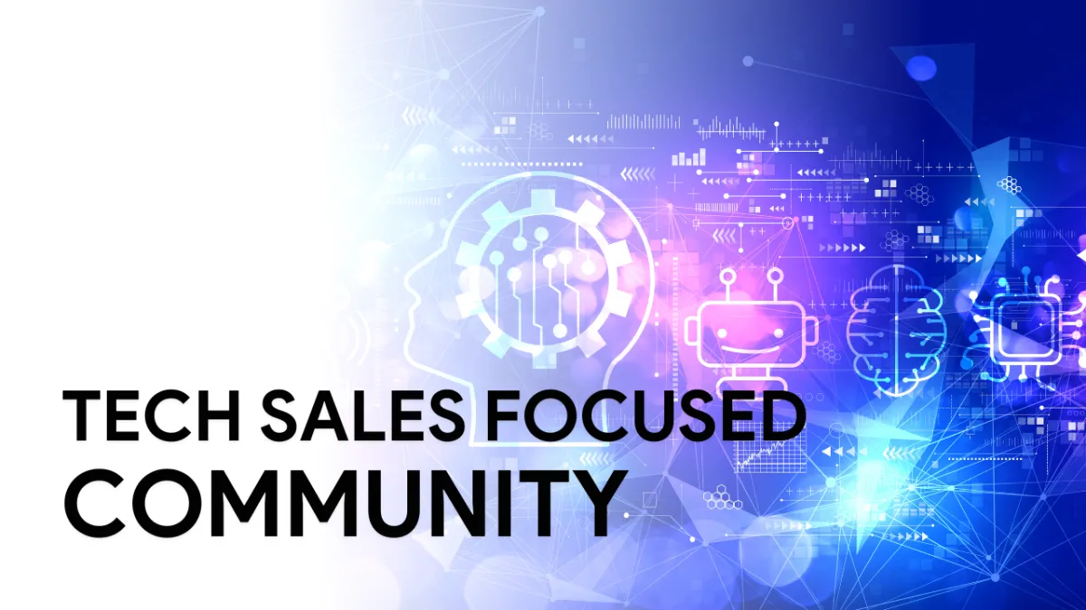 Tech Sales Focused Community