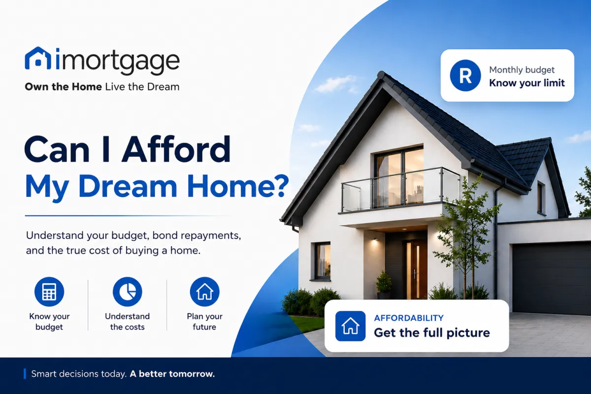 iMortgage blog cover featuring a modern South African home and the title “Can I Afford My Dream Home?”