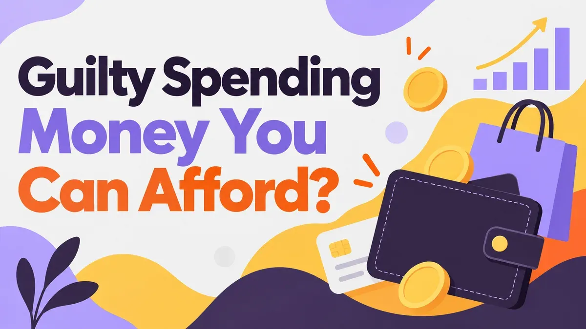 Illustration for the WealthMore guide: Guilty Spending Money You Can Afford? 5 Best Reasons