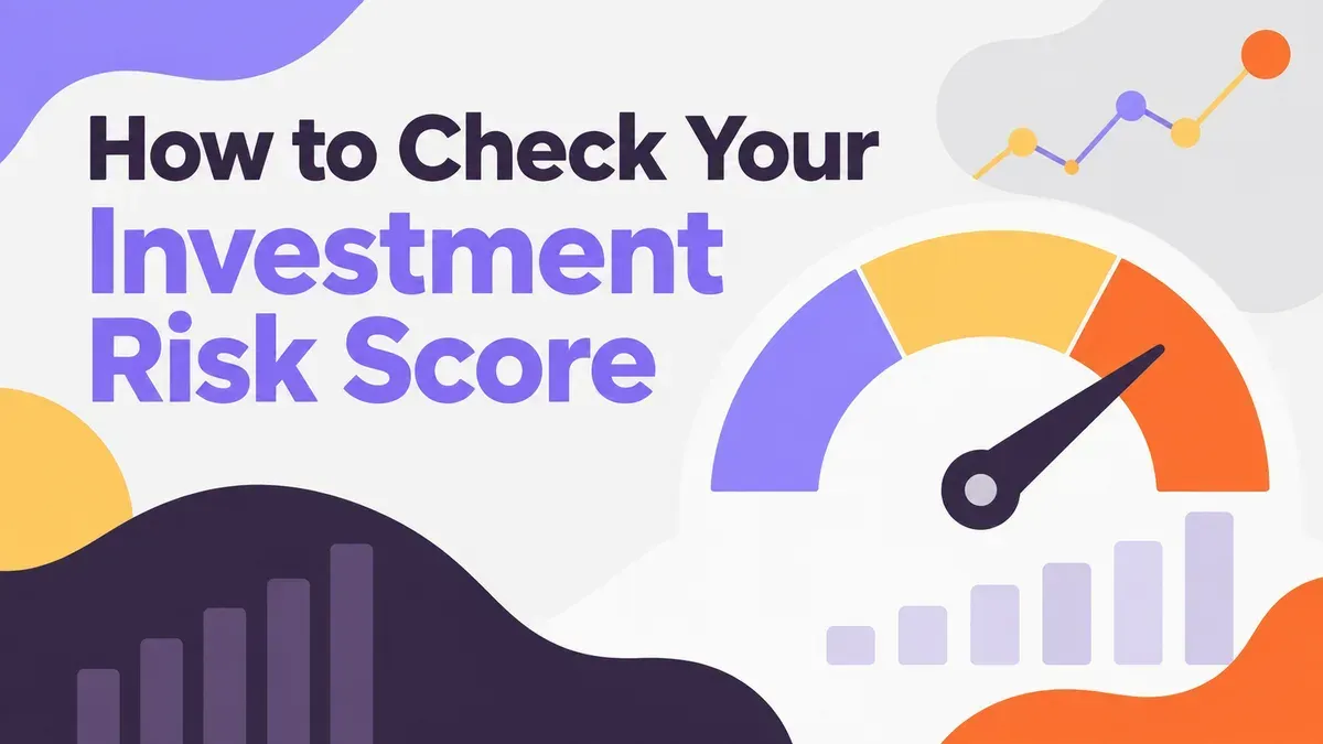 How to Check Your Investment Risk Score: 5 Best Steps