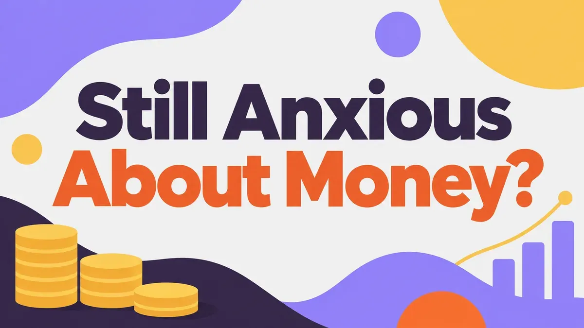 Illustration for the WealthMore guide: Still Anxious About Money? 5 Real Reasons You Never Relax