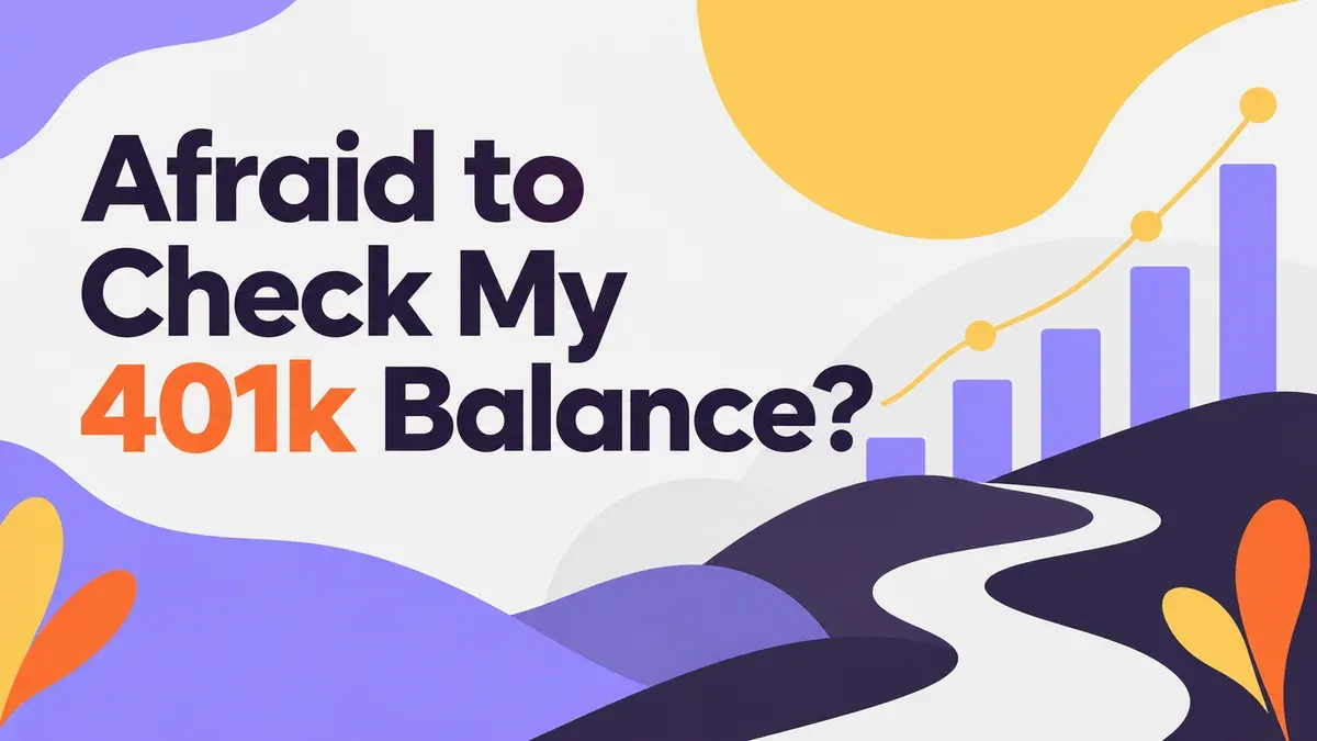 Illustration for the WealthMore guide: Afraid to Check My 401k Balance? 5 Real Reasons You Avoid It