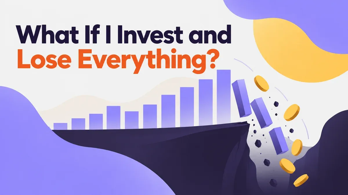 Illustration for the WealthMore guide: What If I Invest and Lose Everything? 5 Best Things to Know
