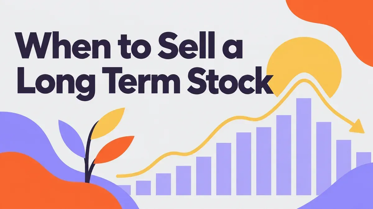 When to Sell a Long-Term Stock: 5 Best Signs to Know