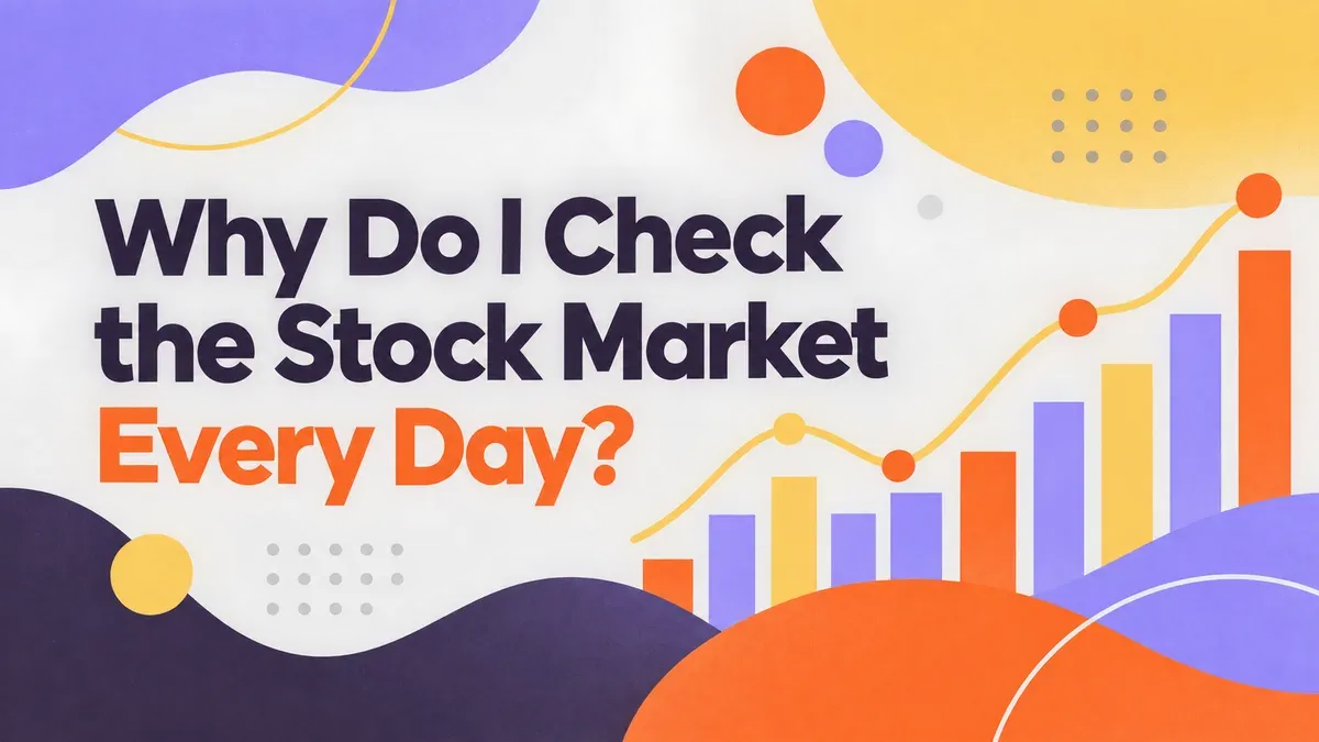 Illustration for the WealthMore guide: Why Do I Check the Stock Market Every Day? 5 Best Reasons
