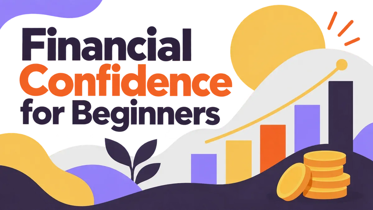 Illustration for the WealthMore guide: Financial Confidence for Beginners: 7 Best Habits