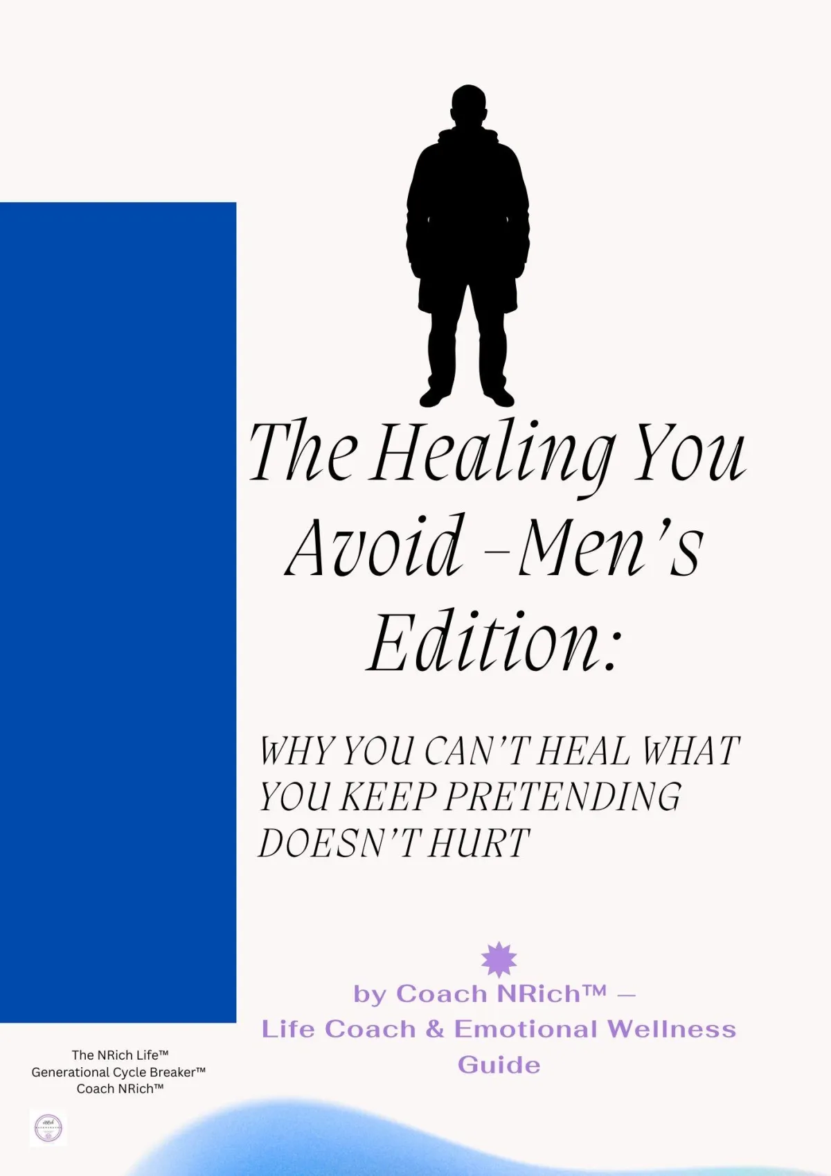 The Healing You Avoid – Men’s Edition book cover featuring a silhouette of a standing man, emotional wellness mini e-book by Coach NRich™