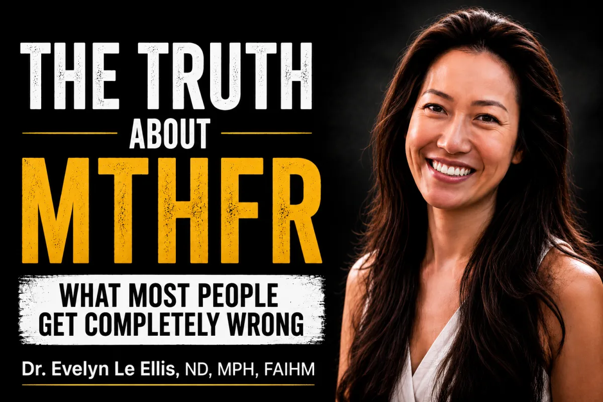 Dr. Evelyn Le Ellis explains the MTHFR gene mutation, methylation, and common misconceptions about methylated vitamins in this educational health video thumbnail.