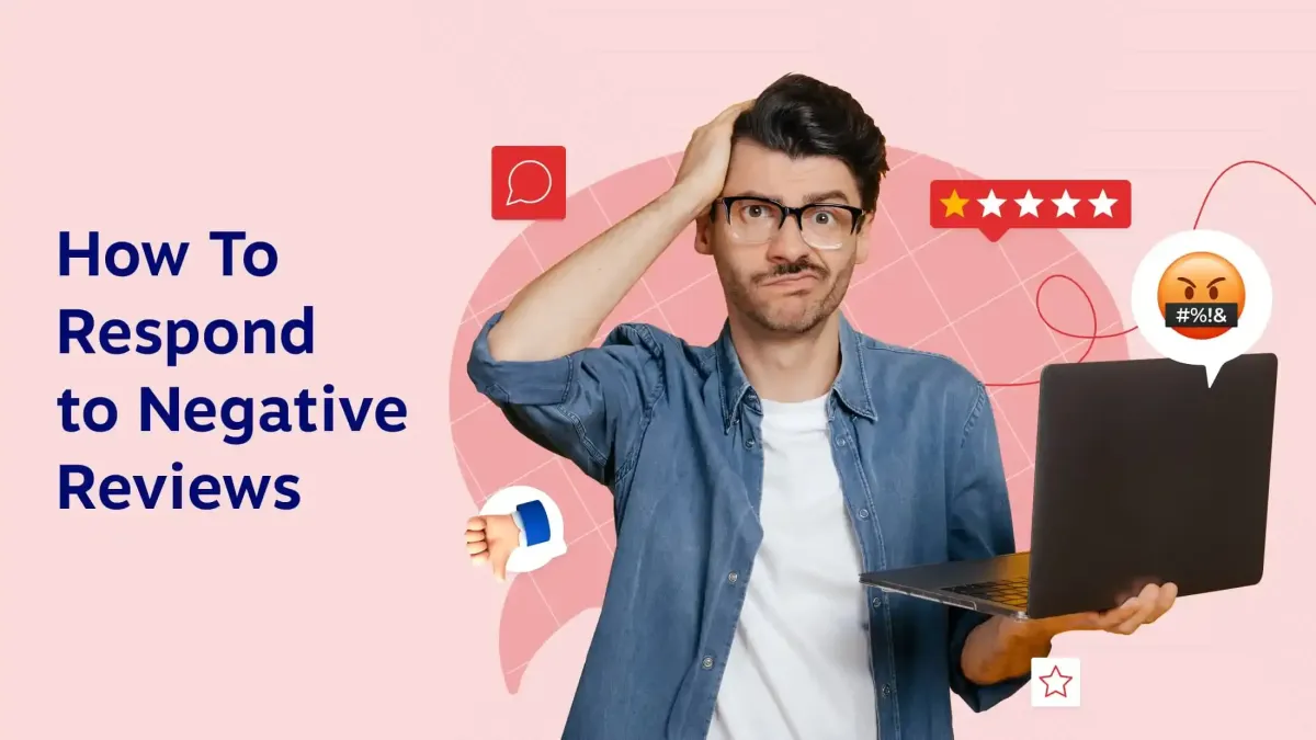 Calm under pressure: Responding to negative reviews (and winning trust)