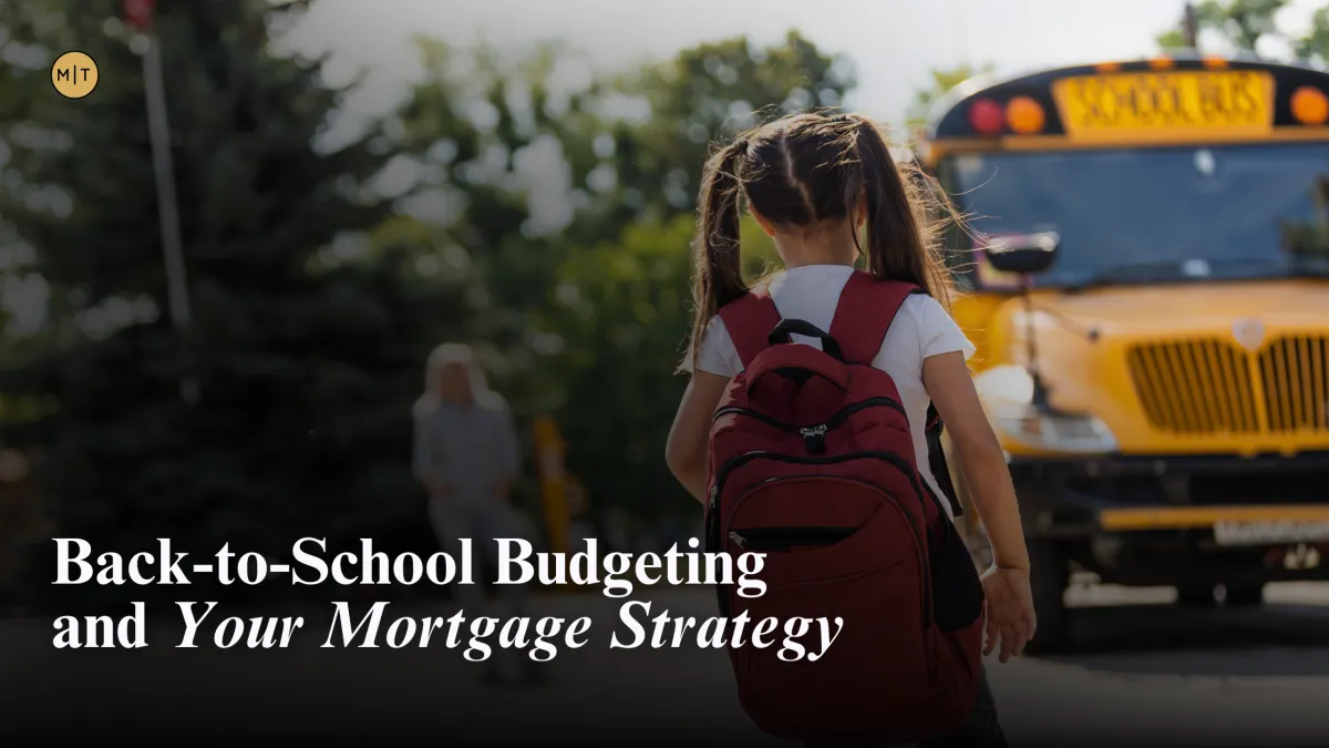 How Back-to-School Season Impacts Your Household Budget and Mortgage Planning