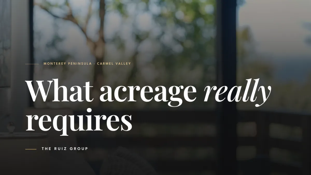 Buying with Acreage in Carmel Valley: Well, Septic, Fire Insurance