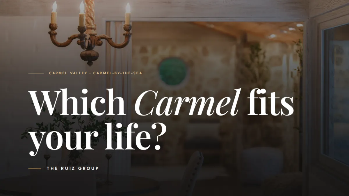 Carmel Valley vs. Carmel-by-the-Sea: Which Carmel Fits You?
