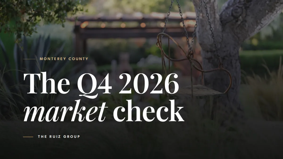 Monterey County Real Estate Heading Into Q4 2026