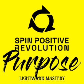 A black spin positive revolution logo on a yellow background. Underneath is the word Purpose in larger with text followed by the words lightwork mastery.