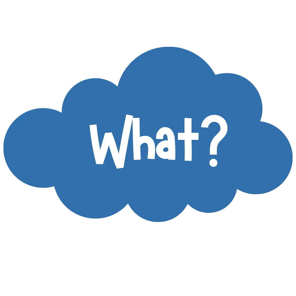 A blue cloud featuring white writing saying "What?"