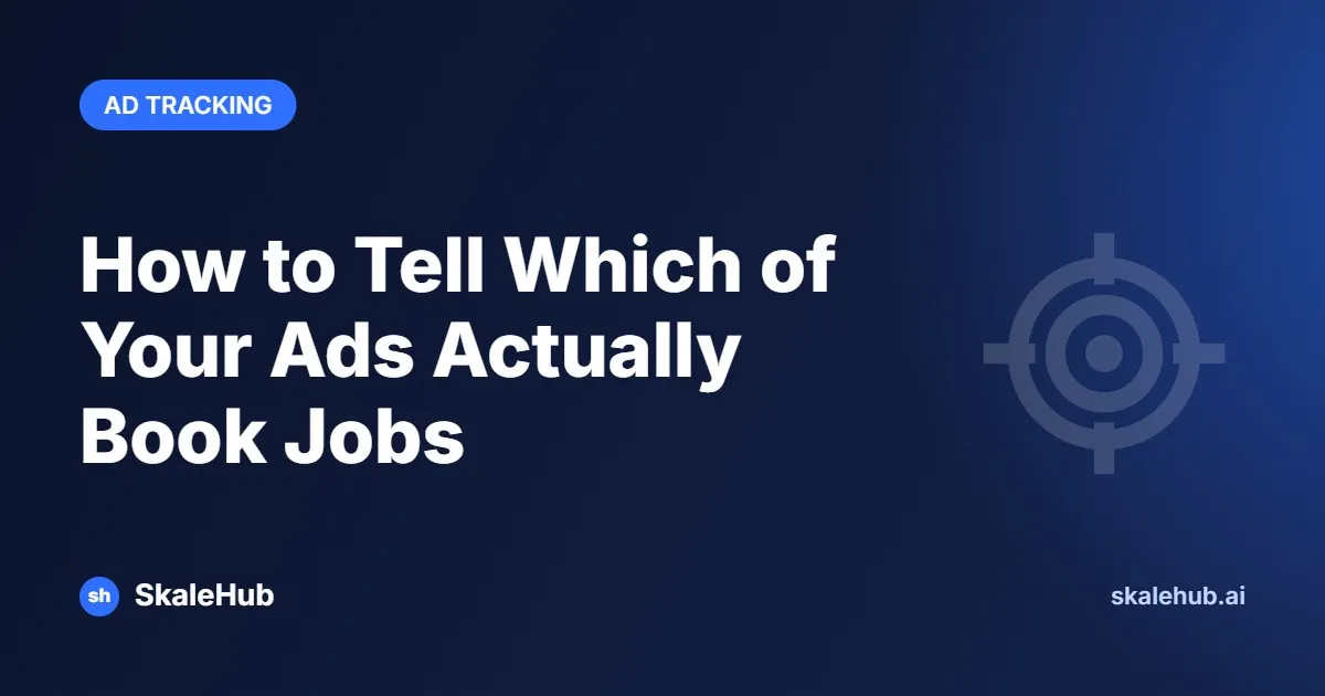 How to Tell Which of Your Ads Actually Book Jobs