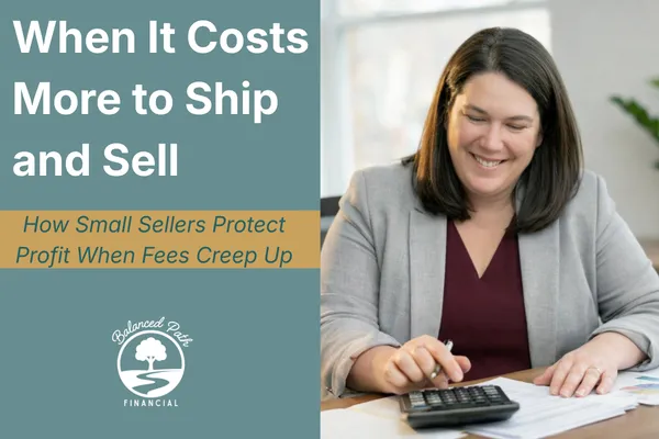 When It Costs More to Ship and Sell: How Small Sellers Protect Profit When Fees Creep Up
