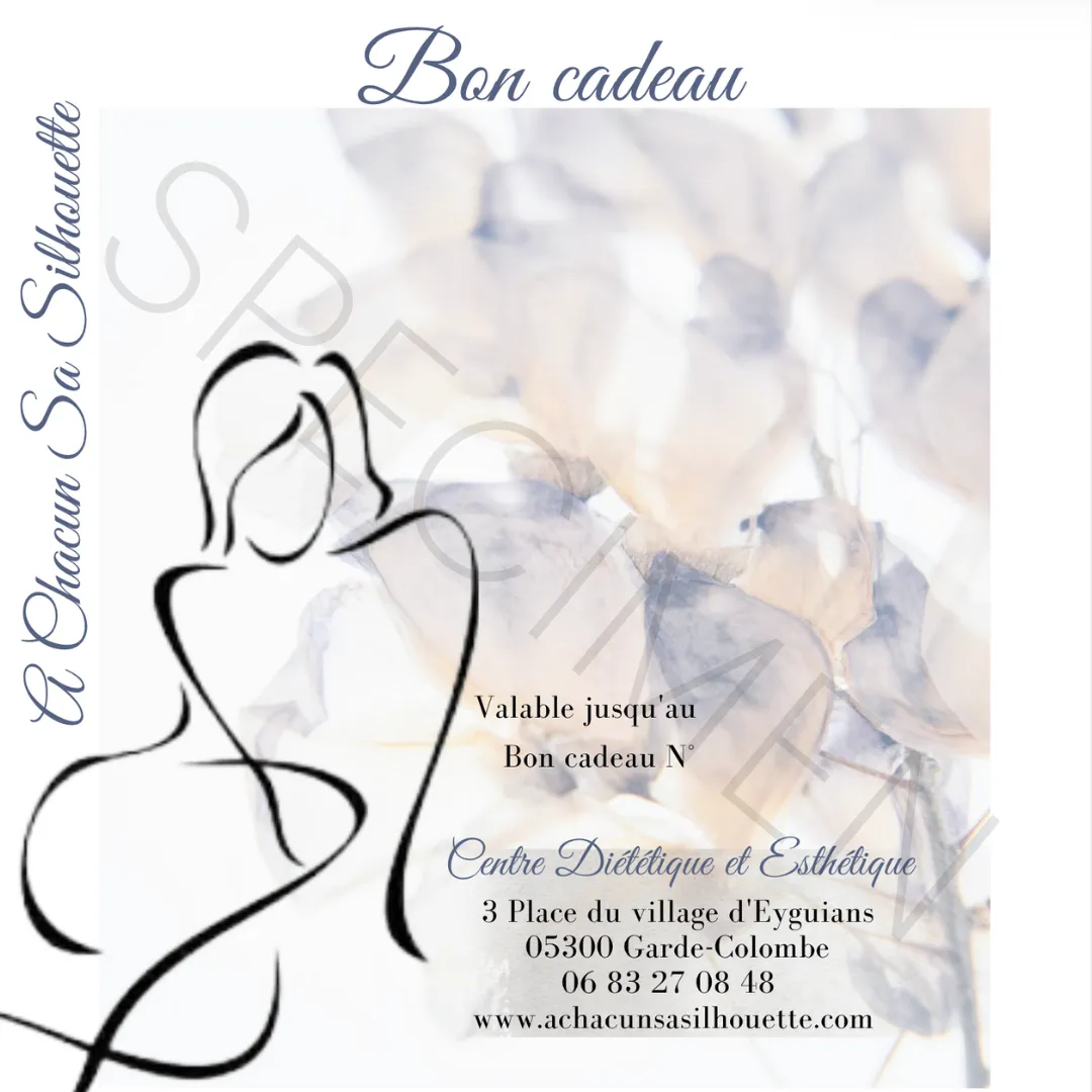 Bon cadeau à chacun sa silhouette, centre diététique, institut de beauté à garde colombe, haute-alpes garde-colombe