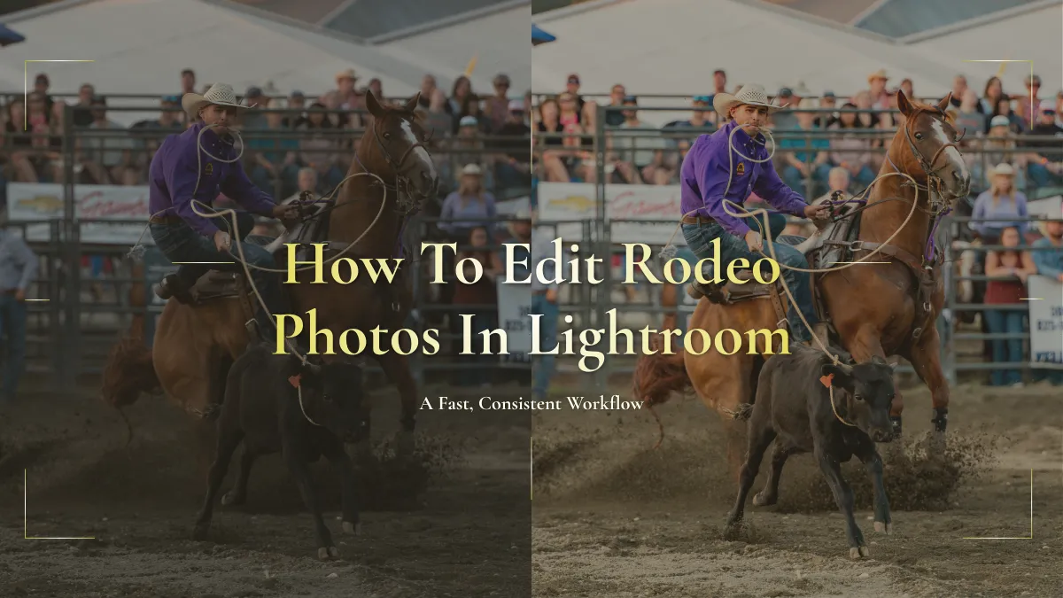How to Edit Rodeo Photos in Lightroom: A Fast, Consistent Workflow