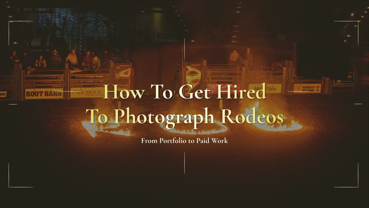 How to Get Hired to Photograph Rodeos: From Portfolio to Paid Work