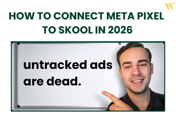 How to Connect Meta Pixel to Skool in 2026 (Step-by-Step Guide)
