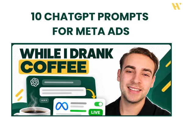 10 ChatGPT Prompts for Meta Ads That Actually Work (2026)