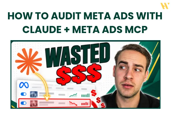 How to Audit Meta Ads With Claude + Meta Ads MCP in 2026