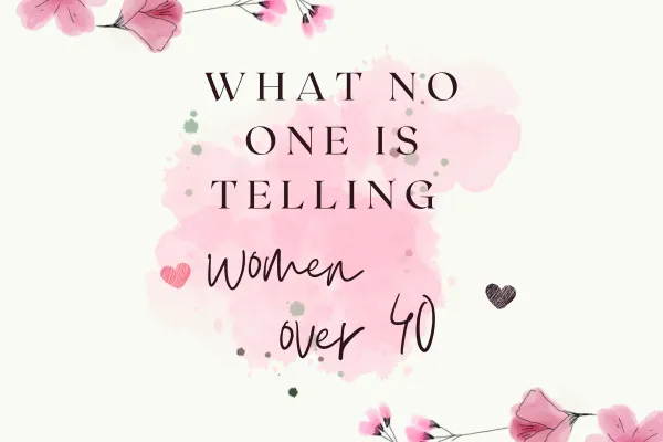 What no one is telling women over 40 