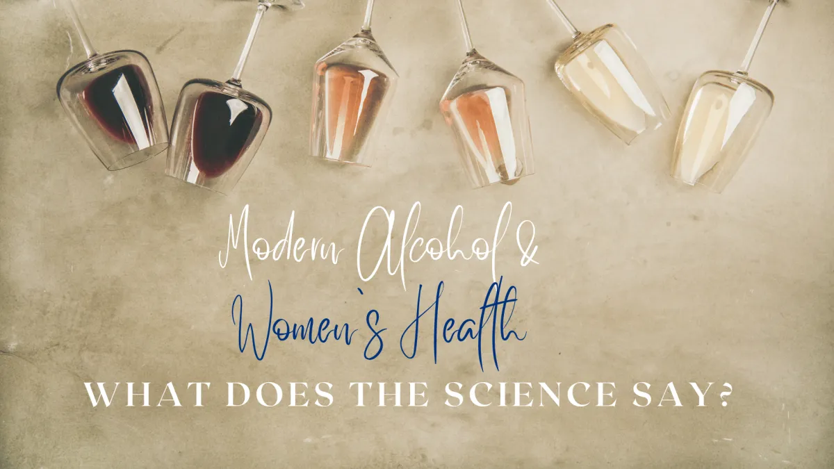 Moderate Alcohol and Women’s Health: What Does the Science Say?