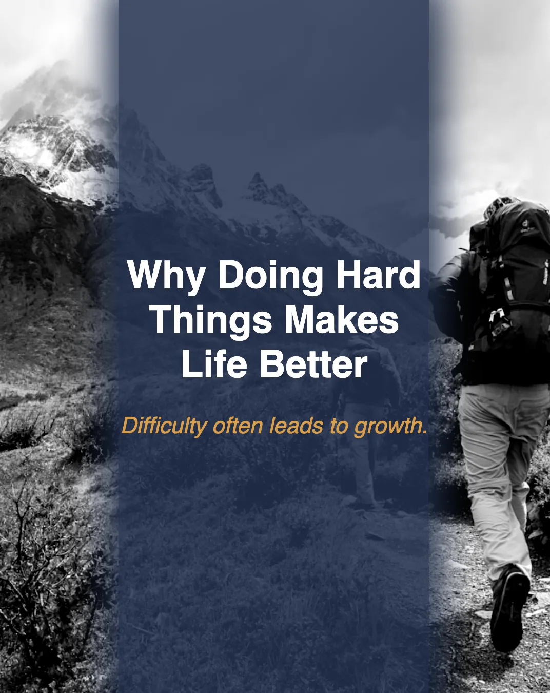 Why Doing Hard Things Makes Life Better