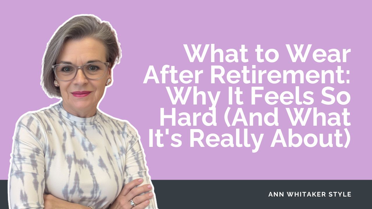 What to Wear After Retirement: Why It Feels So Hard (And What It's Really About)