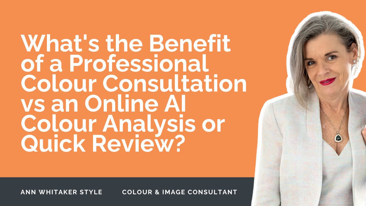 Brisbane's Premier Colour & Image Consultant Ann Whitaker smiling and wearing a white blazer and title text on the left side says " What's the Benefit of a Professional Colour Consultation vs an Online AI Colour Analysis or Quick Review?"