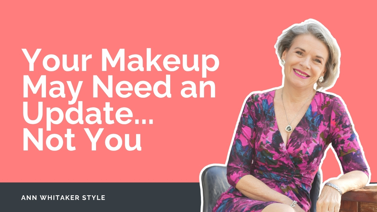 Your Makeup May Need an Update... Not You