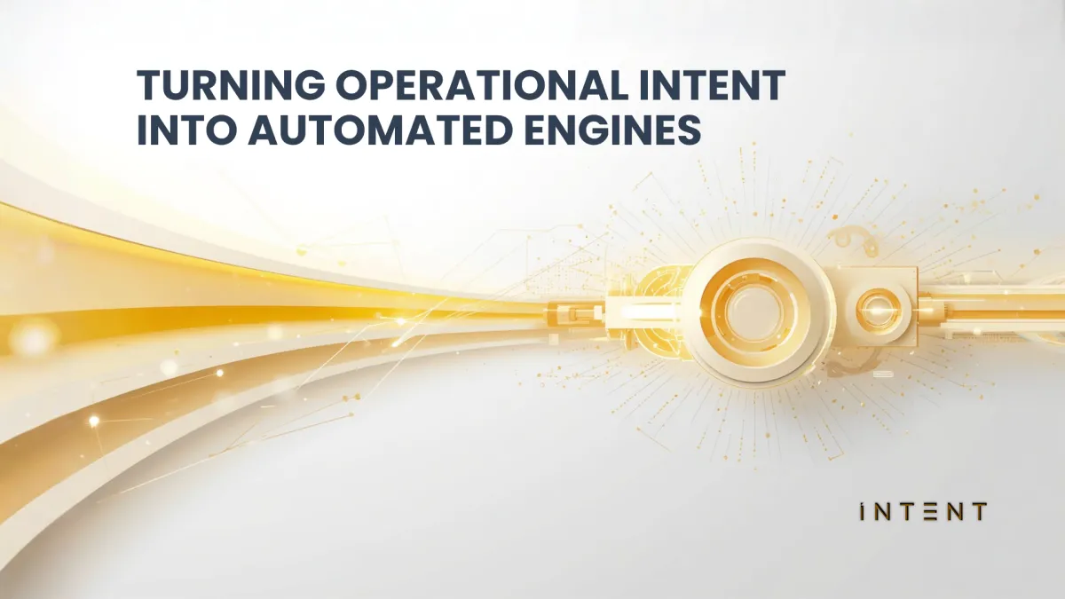 Intent into Automated Engines